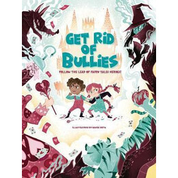 Get rid of Bullies : Follow the Lead of Fairy Tales Heroes!