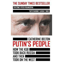 Putin's People : how the kgb Took Back Russia and Then Took on the West