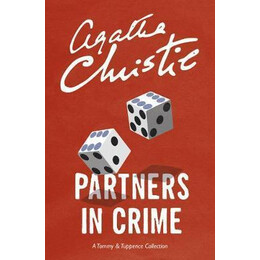 Partners in Crime : a Tommy & Tuppence Collection