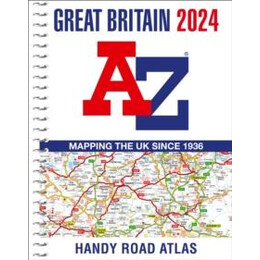 Great Britain a-z Handy Road Atlas 2024 (a5 Spiral)