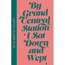 By Grand Central Station i sat Down and Wept