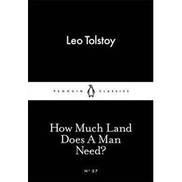 How Much Land Does a man Need?