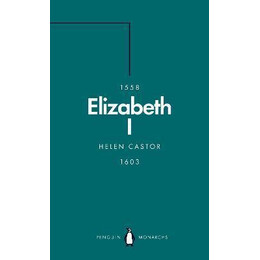 Elizabeth i (Penguin Monarchs) : a Study in Insecurity