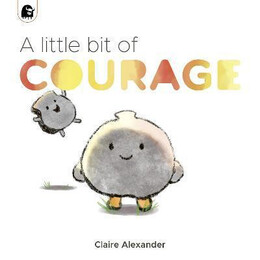 A Little bit of Courage