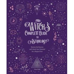 Witch's Complete Guide to Astrology