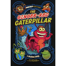 The Ginger-red Caterpillar : a Graphic Novel