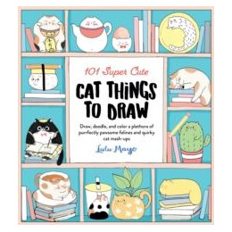 101 Super Cute cat Things to Draw