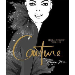 The Illustrated World of Couture