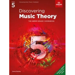 Discovering Music Theory, the Abrsm Grade 5 Workbook