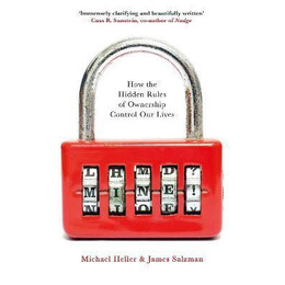 Mine! : how the Hidden Rules of Ownership Control our Lives