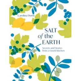 Salt of the Earth : Secrets and Stories From a Greek Kitchen