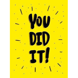 You did it! : Winning Quotes and Affirmations for Celebration, Motivation and Congratulation