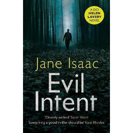 Evil Intent : a Dark and Twisted Thriller From Bestselling Crime Author Jane Isaac