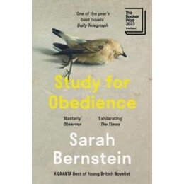 Study for Obedience : Shortlisted for the Booker Prize 2023