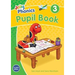 Jolly Phonics Pupil Book 3 : in Print Letters (British English Edition)