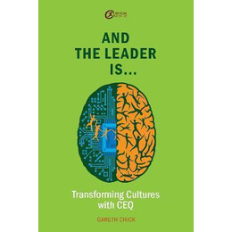 And the Leader Is..... : Transforming Cultures With ceq