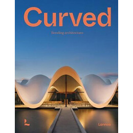 Curved : Bending Architecture