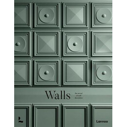 Walls : the Revival of Wall Decoration