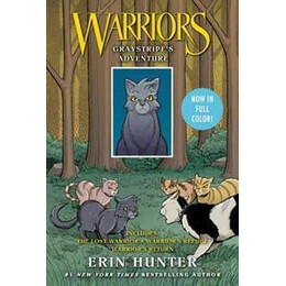 Warriors: Graystripe's Adventure : the Lost Warrior, Warrior's Refuge, Warrior's Return