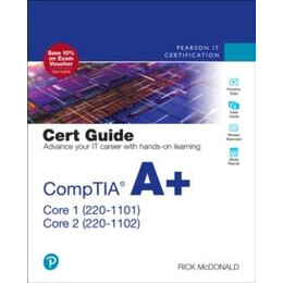 Comptia a+ Core 1 (220-1101) and Core 2 (220-1102) Cert Guide