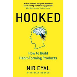 Hooked : how to Build Habit-Forming Products