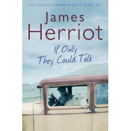 If Only They Could Talk : the Classic Memoir of a 1930s vet