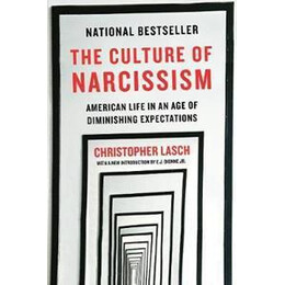 The Culture of Narcissism : American Life in an age of Diminishing Expectations