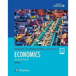Pearson Edexcel International Gcse (9-1) Economics Student Book
