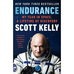 Endurance : my Year in Space, a Lifetime of Discovery