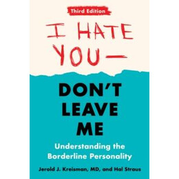I Hate you - Don't Leave me: Third Edition