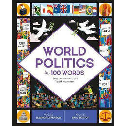 World Politics in 100 Words : Start Conversations and Spark Inspiration