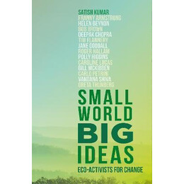 Small World, big Ideas : eco-Activists for Change