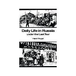 Daily Life in Russia Under the Last Tsar