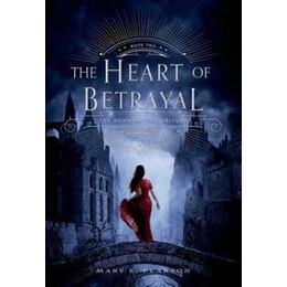 The Heart of Betrayal : the Remnant Chronicles, Book two