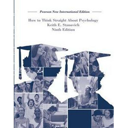 How to Think Straight About Psychology: Pearson new International Edition