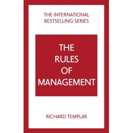 Rules of Management: a Definitive Code for Managerial Success