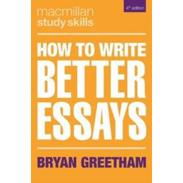 How to Write Better Essays