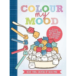 Colour my Mood : a Cute Activity Book for Tracking my Feelings Every day