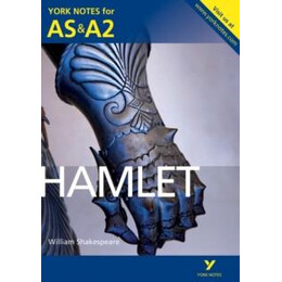 Hamlet: York Notes for as & a2