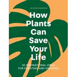 How Plants can Save Your Life