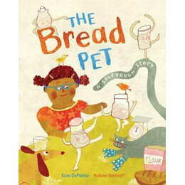 The Bread pet : a Sourdough Story