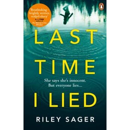 Last Time i Lied : the new York Times Bestseller Perfect for Fans of a. j. Finns the Woman in the Window