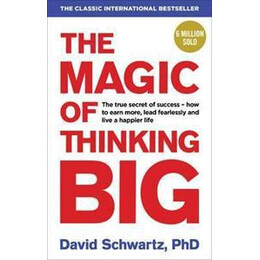 The Magic of Thinking big
