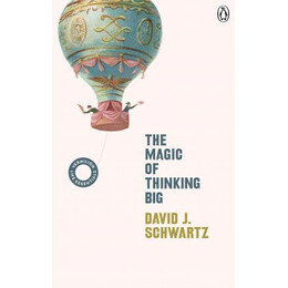 The Magic of Thinking big : (Vermilion Life Essentials)