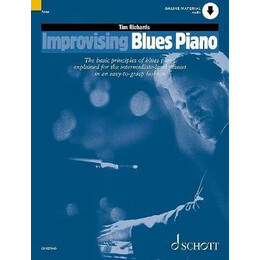 Improvising Blues Piano : the Basic Principles of Blues Piano Explained for the Intermediate-Level Pianist in an Easy-to-Grasp Fashion
