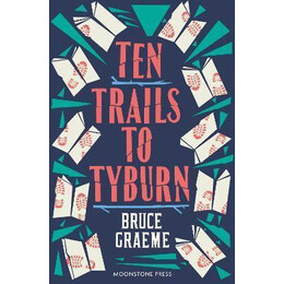 Ten Trails to Tyburn