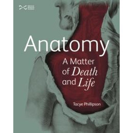 Anatomy: a Matter of Death and Life