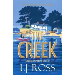 The Creek : a Summer Suspense Mystery