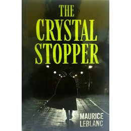 Arsene Lupin - the Crystal Stopper