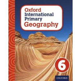Oxford International Primary Geography: Student Book 6